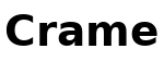 Crame